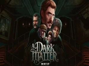 A Dark Matter - Đánh Bại Slot Bóng Tối Giành Chiến Thắng Lớn